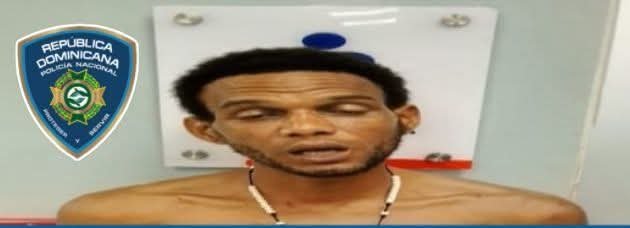 Policía detiene hombre buscado por la justicia en Villa Hermosa.